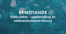 Bemötande Kalla fakta upphandling av vattenrutschbana Kiruna