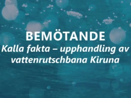 Bemötande Kalla fakta upphandling av vattenrutschbana Kiruna